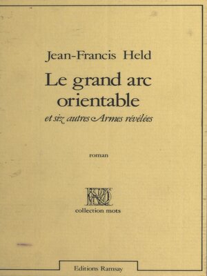 cover image of Le Grand Arc orientable et six autres armes révélées